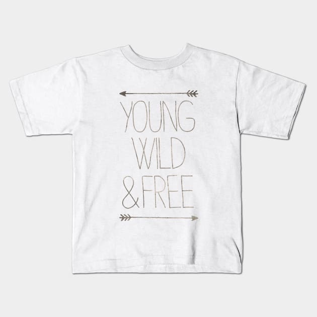 Young Wild and Free Kids T-Shirt by Elefunk